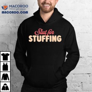 Slut For Stuffing Christmas Tshirt