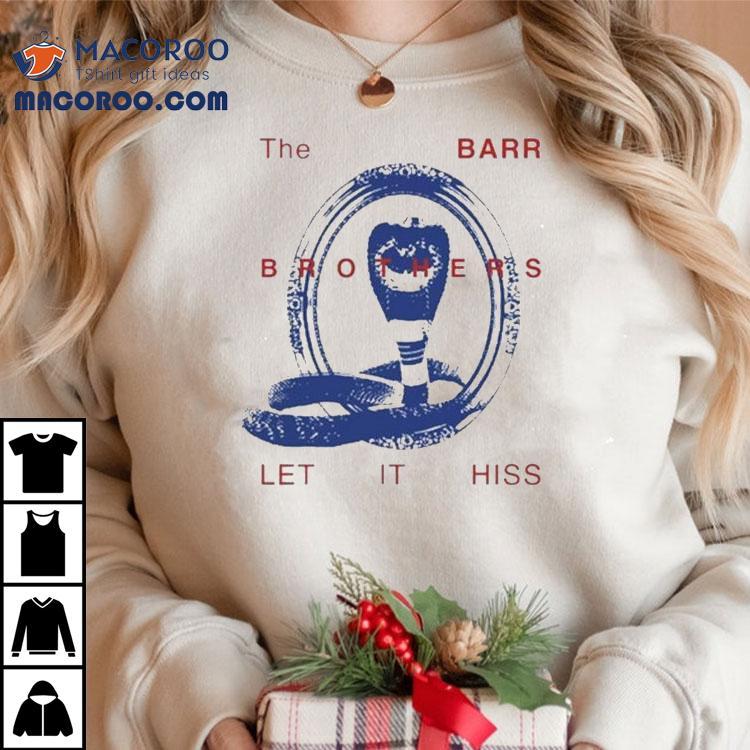 The Barr Brothers Tour Let It Hiss Snake Shirt The Barr Brothers Tour Let It Hiss Snake Shirt