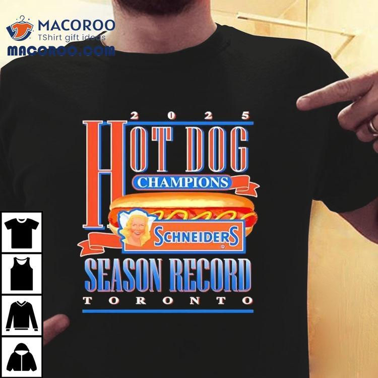 Toronto Blue Jays Hot Dog Champions Season Record 2025 Shirt Toronto Blue Jays Hot Dog Champions Season Record 2025 Shirt