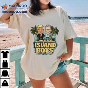Trump And Gavin Newsom Island Boys Tshirt