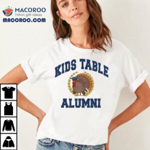Tukey Kids Table Alumni Thanksgiving Tshirt