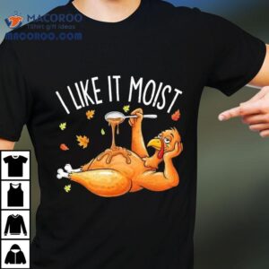 Turkey Thanksgiving I Live It Mois Tshirt