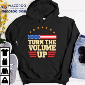 Turn The Volume Up Usa Tshirt