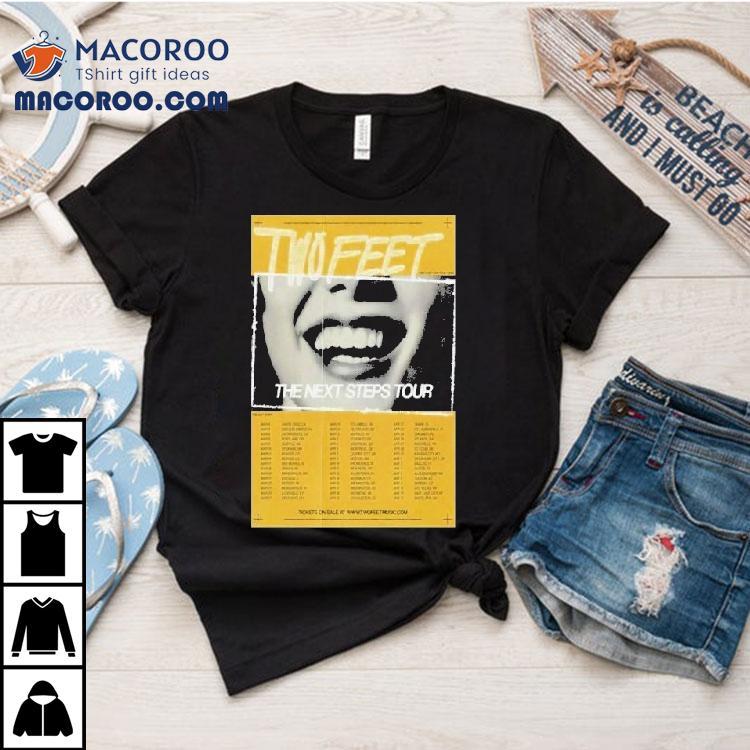 Two Feet The Next Steps Tour 2026 Dates Shirt Two Feet The Next Steps Tour 2026 Dates Shirt