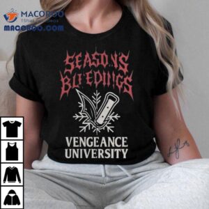 Vengeance Season S Bleedings Vengeance University Christmas Tshirt