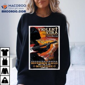 Violent Vira November The Bluestone In Columbus Oh Tshirt