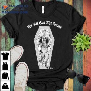 We All Rot The Same Diablo Macabre Coffin Tshirt