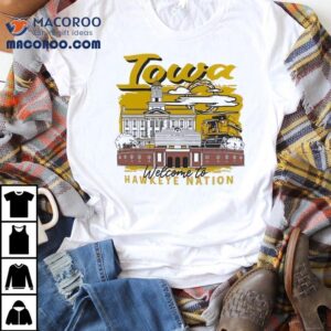 Welcome To Iowa Hawkeyes Nation Tshirt