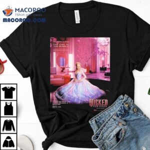 Wicked For Good Ariana Grande Song The Girl In The Bubble Shirt 2 Wicked For Good Ariana Grande Song The Girl In The Bubble Tshirt