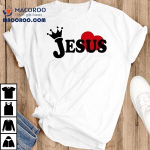 Wicked Is Good Jesus Love You Tshirt
