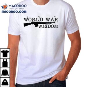 World War Wisdom Rifle Logo Tshirt