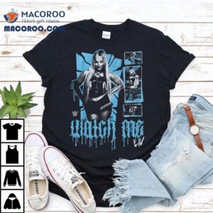 Wwe Liv Morgan Watch Me Tshirt