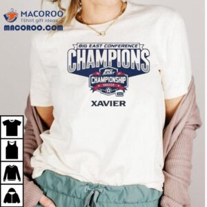 Xavier Women S Soccer Big East Regular Season Champions Tshirt