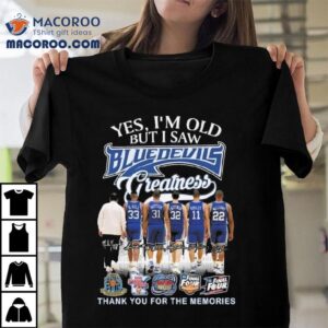 Yes I Am Old But I Saw Blue Devils Greatness Players Signatures Thank You For The Memories Tshirt