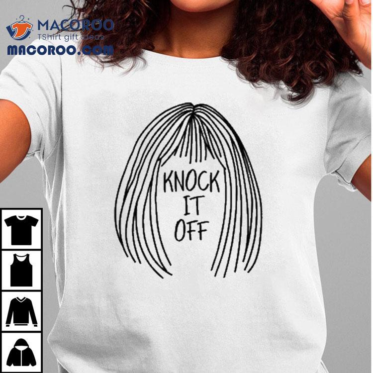 Zachariah Porter Knock It Off Shirt Zachariah Porter Knock It Off Shirt