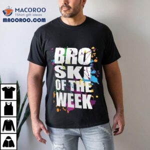 Zack Ryder Broski Of The Week Shirt 2 Zack Ryder Broski Of The Week Tshirt