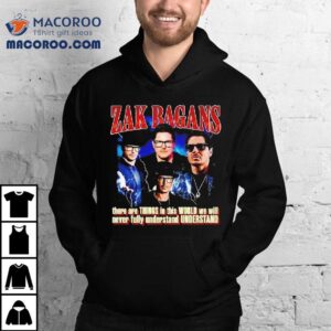 Zak Bagans There Are Things In This World We Will Never Fully Understand Understand Shirt 2 Zak Bagans There Are Things In This World We Will Never Fully Understand Understand Tshirt