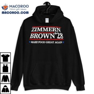 Zimmern Brown 28 Make Food Great Again Shirt 2 Zimmern Brown Make Food Great Again Tshirt