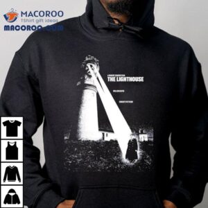 A Robert Eggers Film The Lighthouse Willem Dafoe Robert Pattison Tshirt