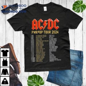 Acdc Rock Tour Pwr Up World Tour Performance Schedule Tshirt