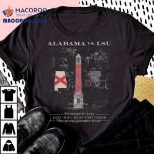 Alabama Crimson Tide Vs Lsu Tigers Tuscaloosa Saturday Night Nov Th Tshirt