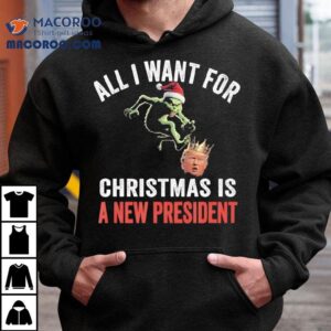 All I Want For Christmas Is A New President Grinch Trump No King Tshirt