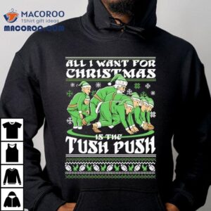 All I Want For Christmas Is The Tush Push Tshirt