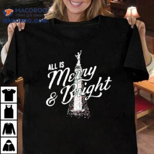 All Is Merry And Bright Merry Christmas Shirt 3 All Is Merry And Bright Merry Christmas Tshirt