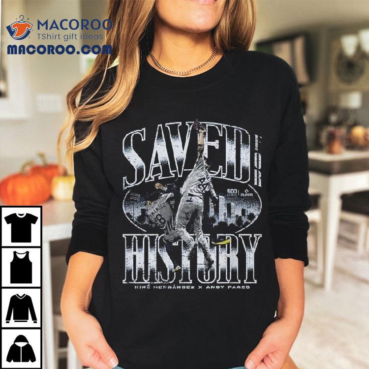 Andy Pages Los Angeles D Saved For History Shirt Andy Pages Los Angeles D Saved For History Shirt