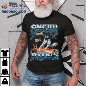 Angry Runs Philadelphia Eagles Dallas Goeder Tshirt
