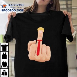 Anti Trump Middle Finger Graphic Shirt 3 Anti Trump Middle Finger Graphic Tshirt