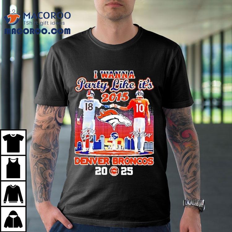 Arch Manning Vs Bo Nix I Wanna Party Like It’s 2016 Denver Broncos 2025 Shirt Arch Manning Vs Bo Nix I Wanna Party Like It’s 2016 Denver Broncos 2025 Shirt