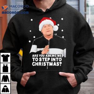 Are You Asking Me To Step Into Christmas Gavin And Stacey Tshirt