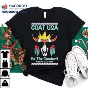 Arizona X Goat Usa Be The Greatest Beverages Cow Skull Tshirt