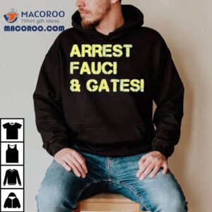 Arrest Fauci And Gates Tshirt