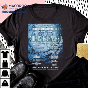 August Burns Red Christmas Burns Red Live At Freedom Hall Lancaster Pennsylvania On December And Tshirt