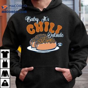 Baby It S Chili Outside Skyline Tshirt