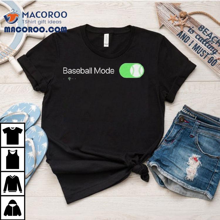 Baseball Mode Shirt Baseball Mode Shirt