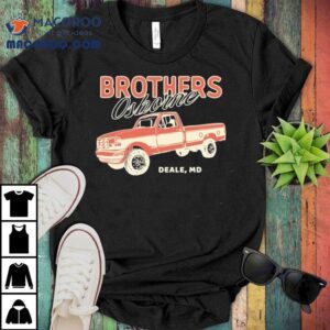 Brothers Osborne Deale Md Truck Shirt 3 Brothers Osborne Deale Md Truck Tshirt