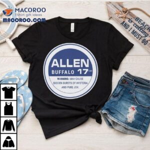 Buffalo Bills Allen Hysteria And Pure Joy Tshirt