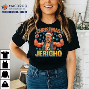Christmas Is Jericho Tshirt