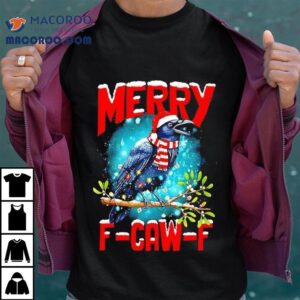 Christmas Xmas Vibes Crow Holiday Spirits Merry F-caw-f Shirt 3 Christmas Xmas Vibes Crow Holiday Spirits Merry F Caw F Tshirt
