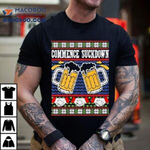 Commence Suckdown Ugly Christmas Tshirt