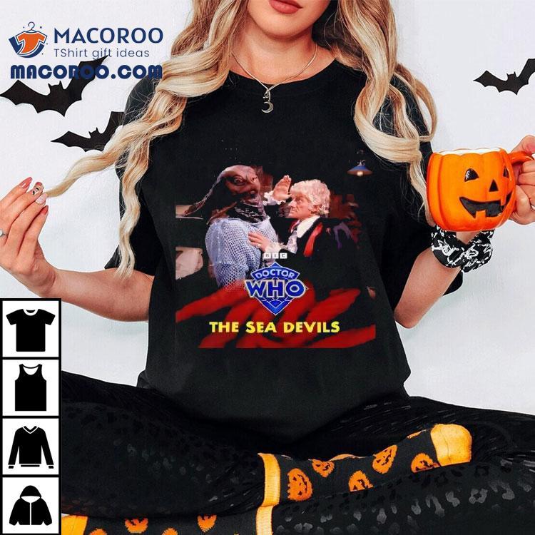 Doctor Who The Sea Devils Shirt Doctor Who The Sea Devils Shirt