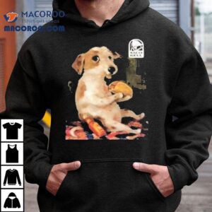 Dog Chill With Taco Bell Tshirt