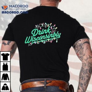 Drink Wisconsinbly Christmas Lights Shirt 3 Drink Wisconsinbly Christmas Lights Tshirt