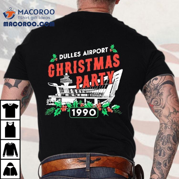 Dulles Airport Christmas Party 1990 Shirt Dulles Airport Christmas Party 1990 Shirt