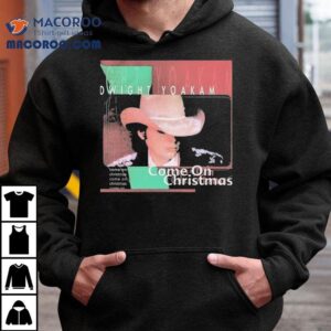 Dwight Yoakam Come On Christmas Album Shirt 3 Dwight Yoakam Come On Christmas Album Tshirt