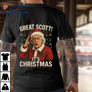 Great Scott It S Christmas Tshirt
