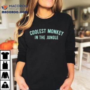 Hm Coolest Monkey In The Jungle Tshirt